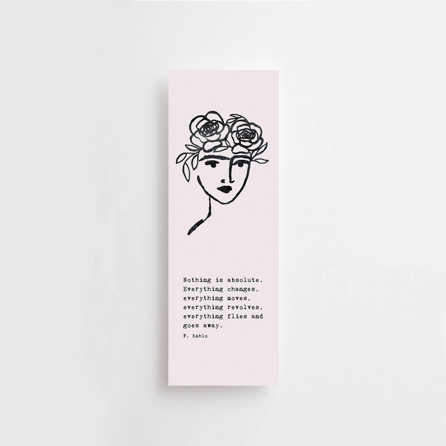 Frida Kahlo -Nothing is Absolute | Bookmark